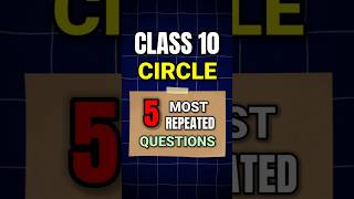 Class 10 Maths Circles PYQs | Most Repeated Questions | #shorts #short