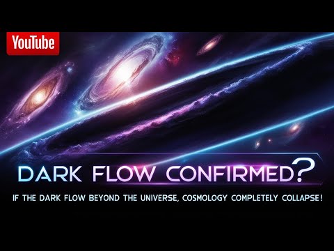 Dark Flow Discovered? The Mystery That Could Reshape Cosmology Forever!