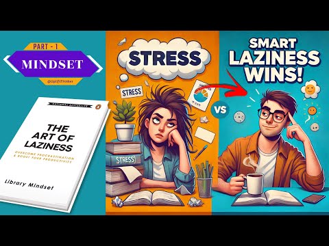 The Art of Laziness by Library Mindset Book Summary (Part 1) | Uplift Thinker