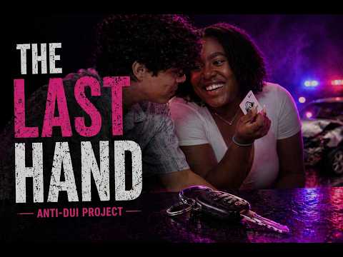 The Last Hand - Anti-DUI Project
