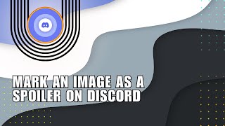 👍 TECH: How to Mark an Image as a Spoiler on Discord | How To