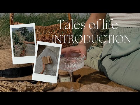 Tales of Life | Embracing every moment of life with a smile | Introduction |