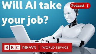 How AI is changing the job market - What in the World podcast, BBC World Service