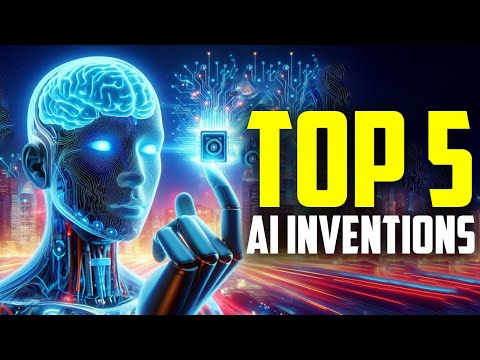 Unbelievable: Discover the Top 5 Mind-Blowing AI Inventions