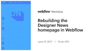 Rebuilding Designer News in Webflow