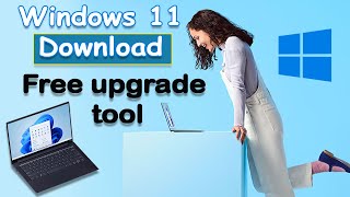 How to download windows 11 free upgrade tool | How to check windows 11 upgrade information