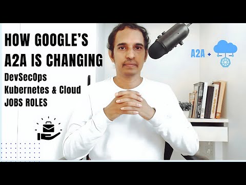 Google’s A2A Protocol: Future Job Roles in DevOps, Kubernetes, Cloud & AI Architecture