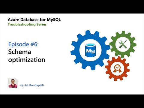 E06: Schema optimization | Azure Database for MySQL - Troubleshooting Series
