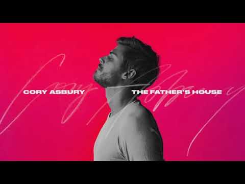 The Father's House - Cory Asbury ~ 1 Hour Lyrics