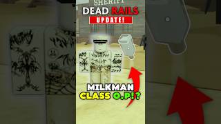 😱*NEW* MILKMAN CLASS IS O.P?! | Deadrails Scorched Earth Liquid UPDATE CLASS SECRET #deadrails