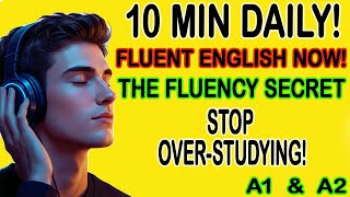 Stop Over-Studying: Daily English = Fluency!