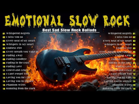 EMOTIONAL SAD SLOW ROCK SONGS | BEST ROCK BALLAD 2025 | THE BEST PLAYLIST
