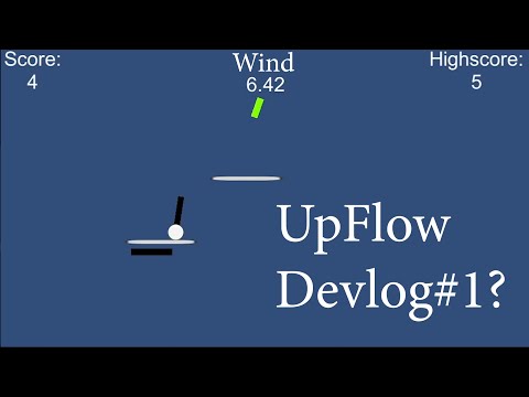 Making a game in Unity | UpFlow (Devlog?)