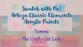 Swatch with Me! Arteza Classic Elements Acrylic Paints