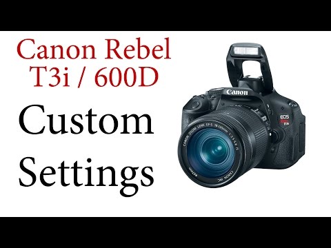 Canon T3i / 600D: Custom Settings