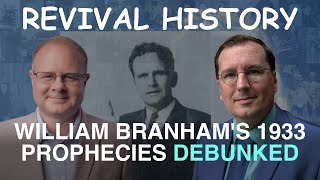 William Branham's 1933 Visions .. Debunked! - Episode 33 William Branham Historical Research Podcast