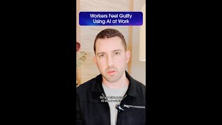 Workers Feel Guilty Using AI at Work