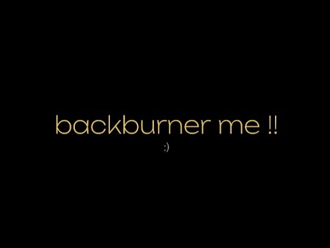 backburner by @NIKIZFNY