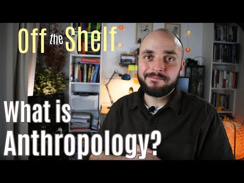 What is Anthropology? The Problem with the Big Four | Off the Shelf 1