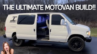 THE ULTIMATE MOTOVAN BUILD!!