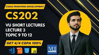 CS202 Short Lecture 3 | Fundamental Of Frontend Development | Midterm Lectures | Topic 9-12