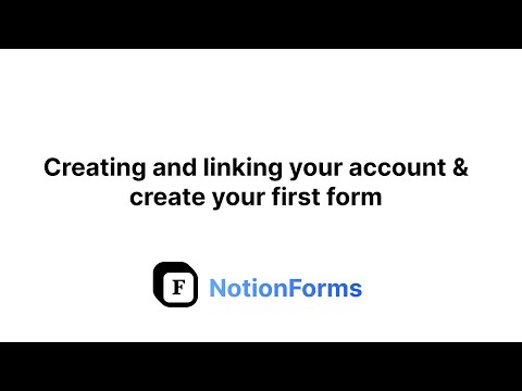 Creating and linking your account & create your first form I NotionForms