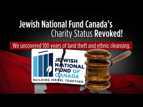 Jewish National Fund Canada’s Charitable Status Revoked!