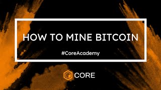 How to mine Bitcoin? What is mining. #CoreAcademy #CoreChain #CoreDAO #Bitcoin
