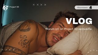 Project 50: Mein persönlicher Kampf gegen die Zeit - Meine Erfahrungen im Vlog