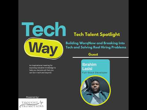 Building WorqNow,  Breaking Into Tech and Solving Real Hiring Problems With Lasisi Ibrahim