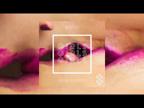 Julia Alfrida - GIRLS GIRLS GIRLS  (EQNOX Remix)