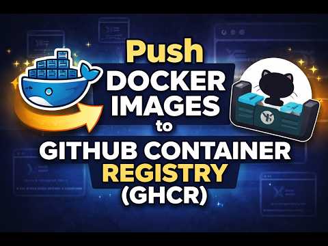 How to Push Docker Images to GitHub Container Registry (GHCR) | Step-by-Step