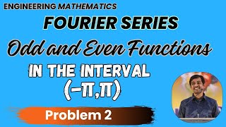 Fourier series Odd and Even Function in the interval  (-π,π) Problem 2 | Engineering Mathematics