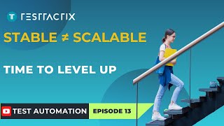 From “It Works” to “It Scales”—How to Optimize Your Automation Suite