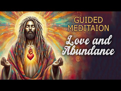 Guided Meditation to Attract Love and Abundance: Manifest Prosperity and Relationships