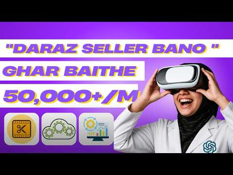 "Product Selection + Daraz Seller Account Full Course (Urdu/Hindi)"