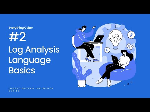 Investigating Security Incidents #2 - Log Analysis Language Basics