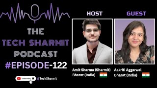 S1E122 - The Tech Sharmit Podcast : Ft. #MicrosoftMVP Aakriti Aggarwal | Expert Talks (TTSP) |
