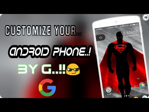 Customize Your Android phone help us Google Design customize By Aditya..!!