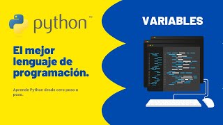 01 Curso de PYTHON desde CERO para PRINCIPIANTES (VARIABLES)