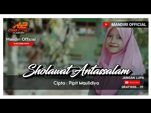 DJ ANTASSALAM - SHOLAWAT SLOW BASS | TERBARU 2021 | BY R2 PROJECT