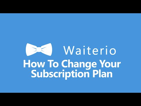 How To Change Your Subscription Plan In Waiterio?