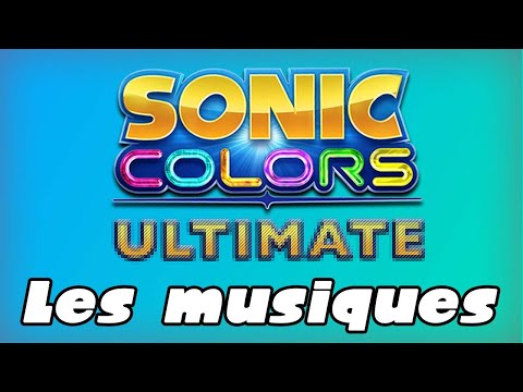 Les musiques de Sonic Colors : Ultimate DÉNATURENT le jeu !