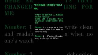 3 Coding Habits That Made Me Better