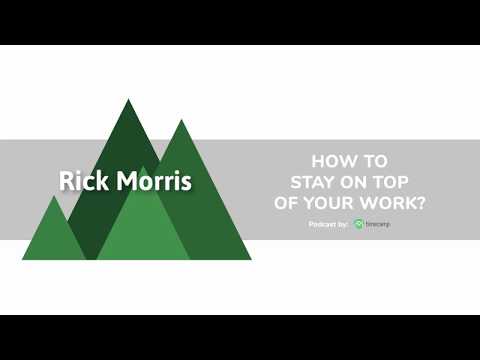 Rick A. Morris talks about successful project management [Stay On Top of Work Podcast #27]