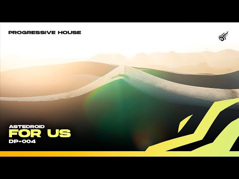 For Us (Original Mix) | Astedroid