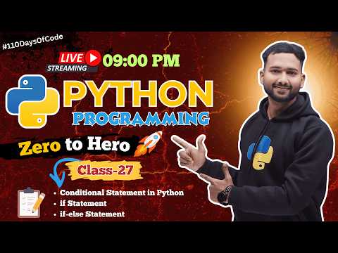if and if-else in Python | Conditional Statements in Python | Beginners to Advanced  | in Hindi