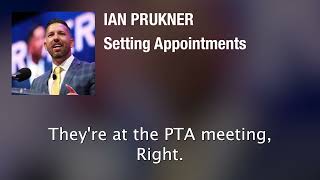 Ian Prukner: Setting Appointments