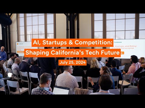 AI, Startups, & Competition: Shaping California’s Tech Future