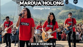 Mardua Holong – Omega Trio | Rock Cover Nivora Version